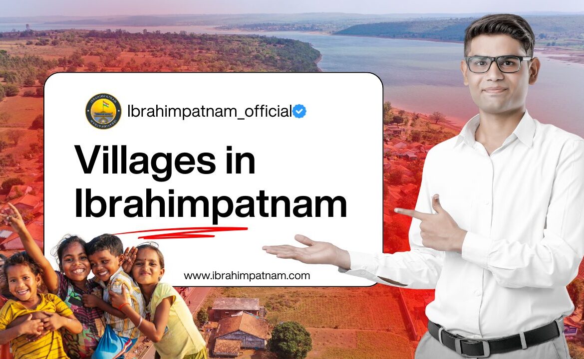 Villages in Ibrahimpatnam, Hyderabad: Location, Life, and Investment in 2025